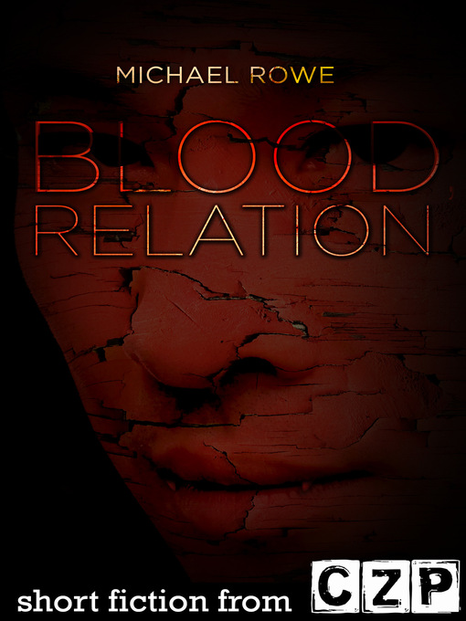 Title details for Blood Relation by Michael Rowe - Available